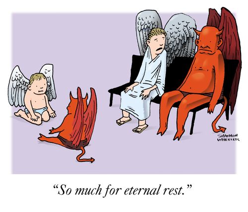 "So much for eternal rest."
