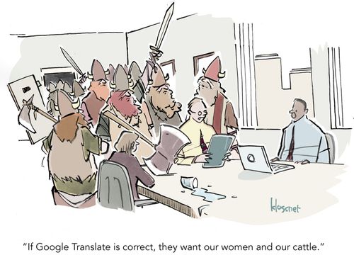 "If Google Translate is correct, they want our women and our cattle."