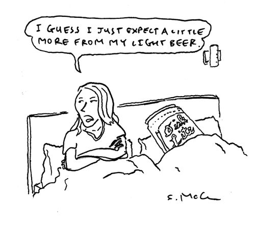 "I guess I just expect a little more from my light beer."