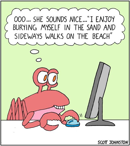"Ooo... she sounds nice... 'I enjoy burying myself in the sand and sideways walks on the beach.'"