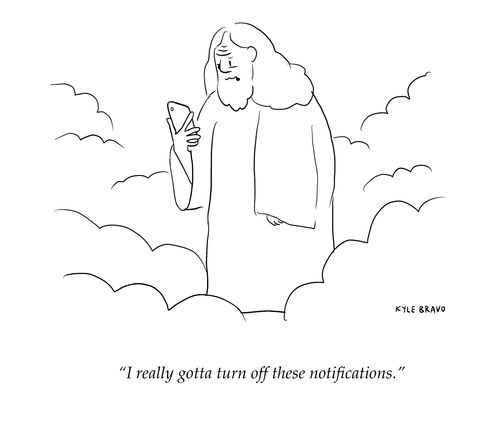 "I really gotta turn off these notifications."