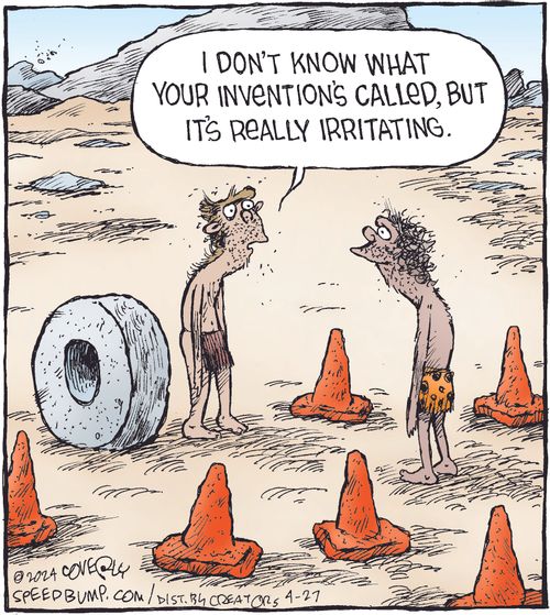 "I don’t know what your invention’s called, but it’s really irritating."