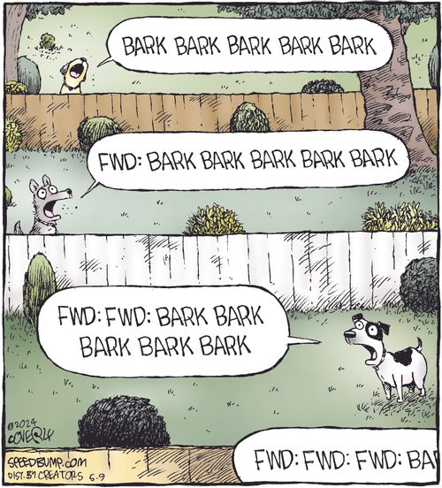 "Bark bark bark bark bark" "Fwd: bark bark bark bark bark" "Fwd: fwd: bark bark bark bark bark" "Fwd: fwd: fwd: bark bark bark bark"