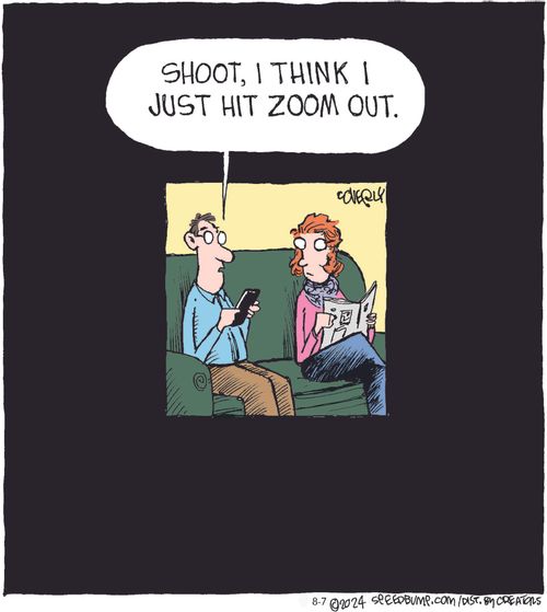 "Shoot, I think I just hit zoom out."
