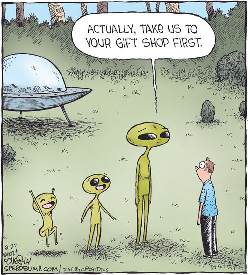 "Actually, take us to your gift shop first."