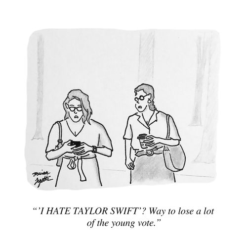 "'I hate Taylor Swift'? Way to lose a lot of the young vote."
