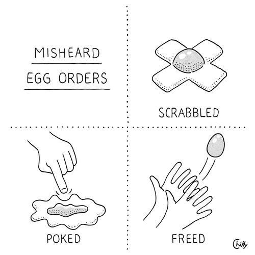 Misheard egg orders: Scrabbled, Poked, Freed.