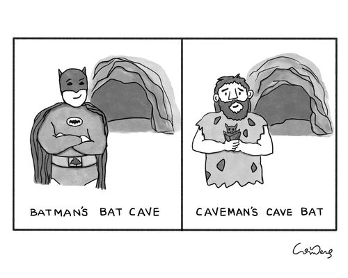 "Batman's bat cave" "Caveman's cave bat"