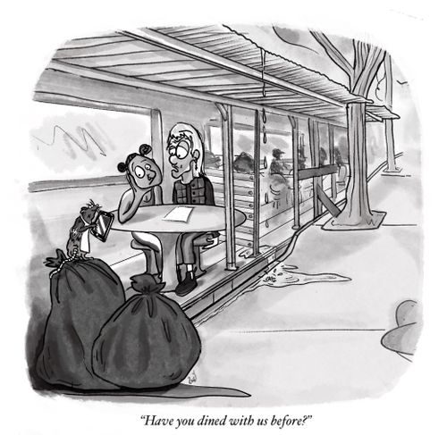 "Have you dined with us before."