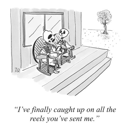 "I’ve finally caught up on all the reels you’ve sent me."