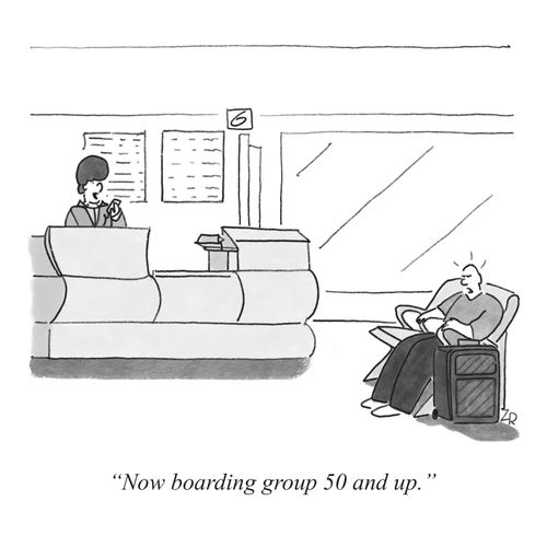 "Now boarding group 50 and up."