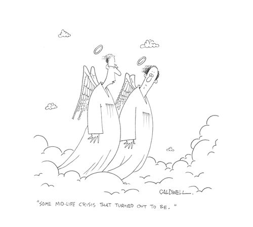 "Some mid-life crisis that turned out to be."