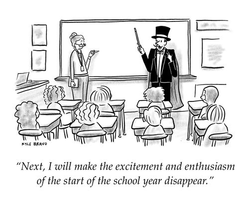 "Next, I will make the excitement and enthusiasm of the start of the school year disappear."