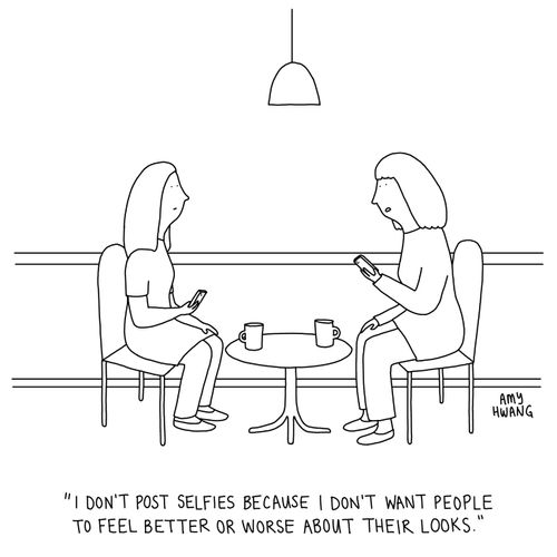 "I don't post selfies because I don't want people to feel better or worse about their looks."
