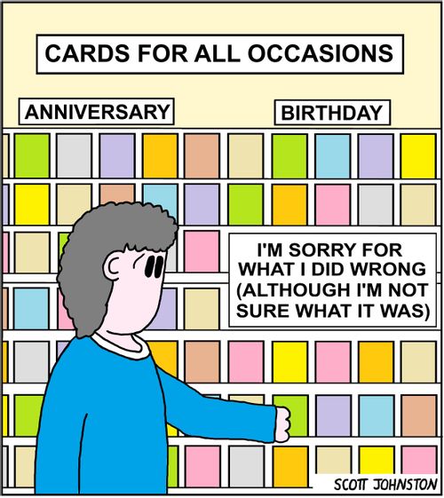 "I'm sorry for what I did wrong (although I'm not sure what it was)."