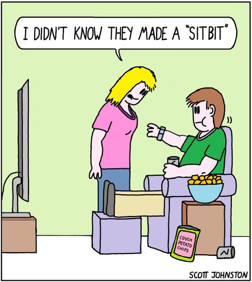 "I didn't know they made a 'Sitbit'"
