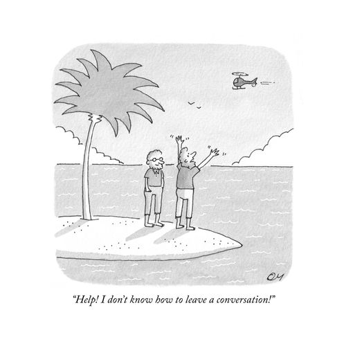 "Help! I don't know how to leave a conversation!"