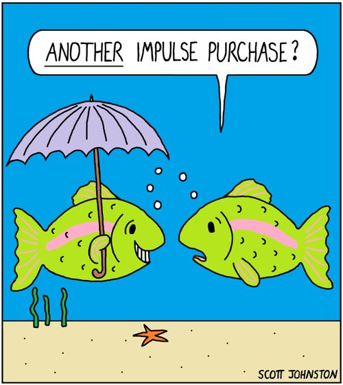 "Another impulse purchase?"