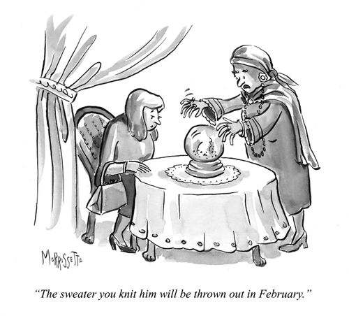 "The sweater you knit him will be thrown out in February."