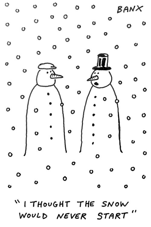 "I thought the snow would never start"
