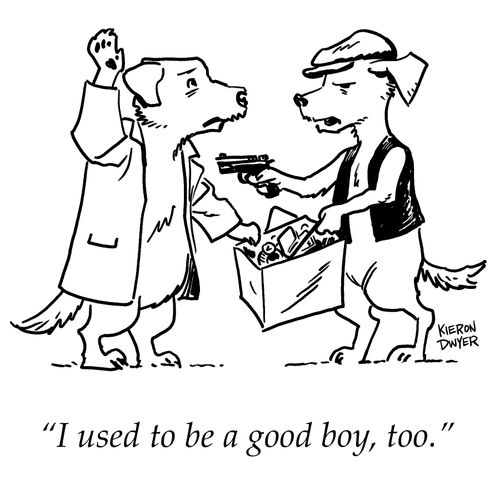 "I used to be a good boy, too."