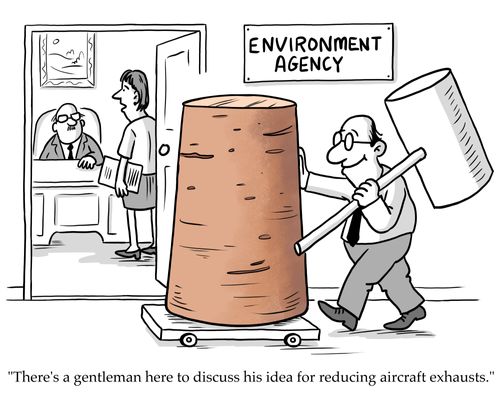 "There's a gentleman here to discuss his idea for reducing aircraft exhausts."