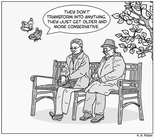 "They don't transform into anything, they just get older and more conservative."