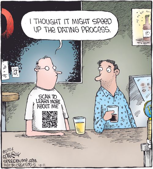 "I thought it might speed up the dating process."