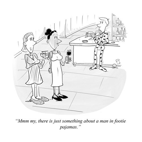 "Mmm my, there is just something about a man in footie pajamas."
