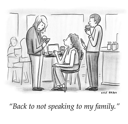 "Back to not speaking to my family."