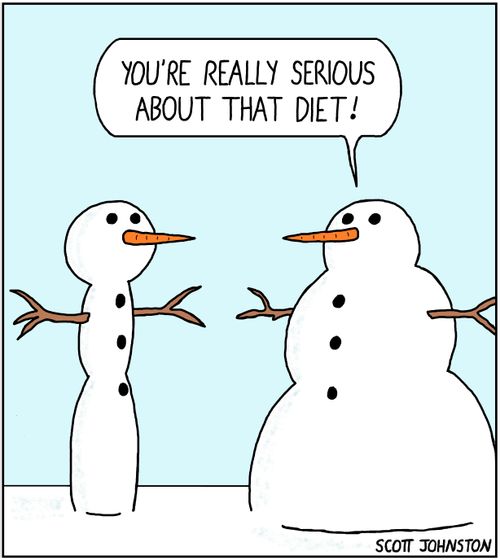 "You're really serious about that diet!"