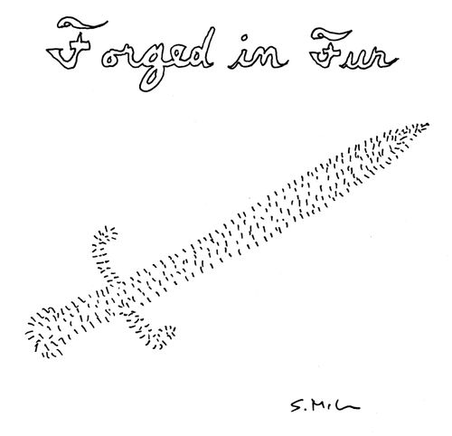 "Forged in fur"
