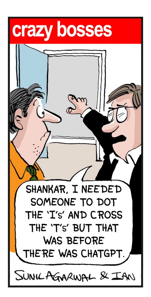 "Shankar, I needed someone to dot the 'i's' and cross the 't's' but that was before there was ChatGPT."