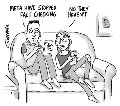 "Meta have stopped fact checking."   "No they haven't."