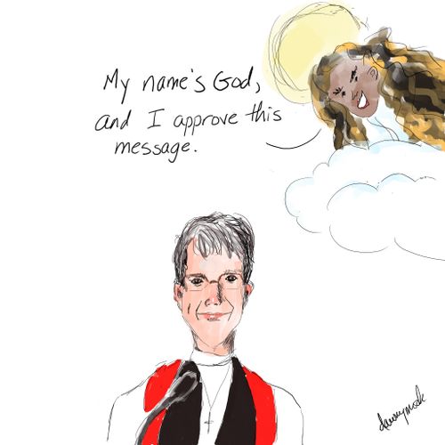 "My name's God, and I approve this message."