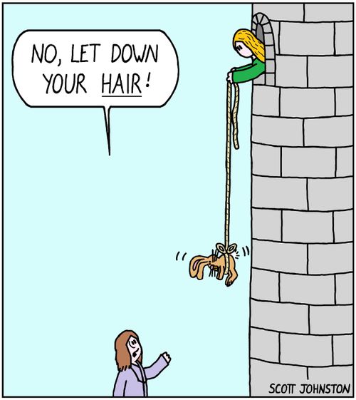"No, let down your hair!"