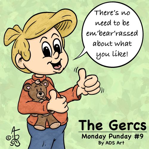 "There's no need to be em'bear'rassed about what you like!"