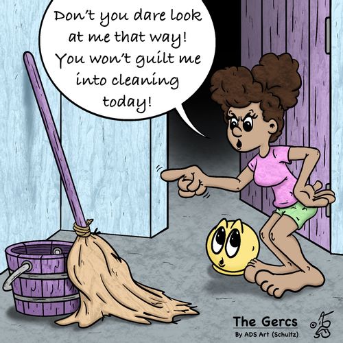 "Don't you dare look at me that way! You won't guilt me into cleaning today!"