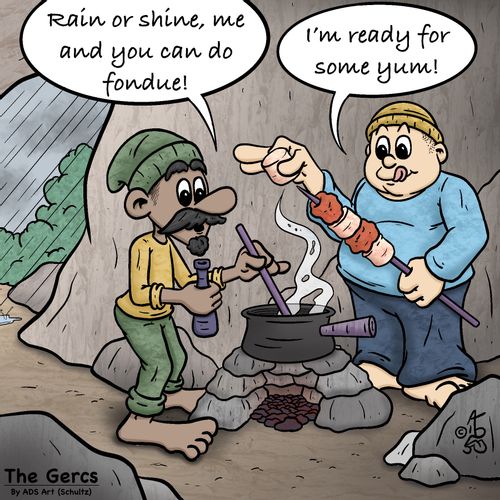 "Rain or shine, me and you can do fondue!"  "I'm ready for some yum!"