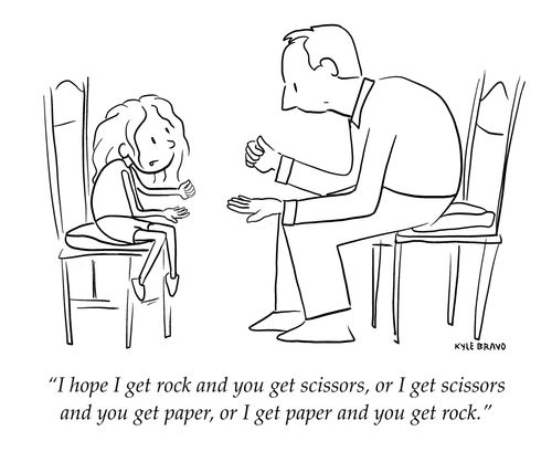 "I hope I get rock and you get scissors, or I get scissors and you get paper, or I get paper and you get rock."