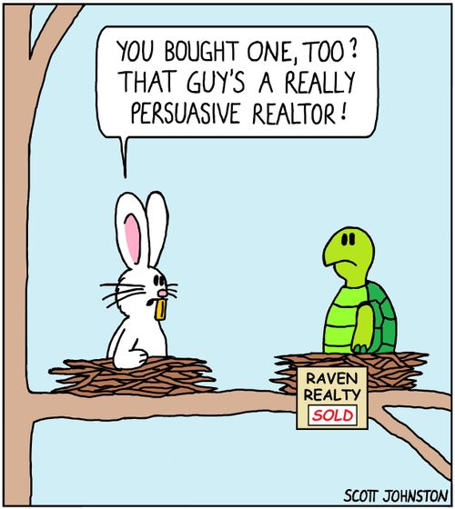 "You bought one, too? That guy’s a really persuasive realtor!"