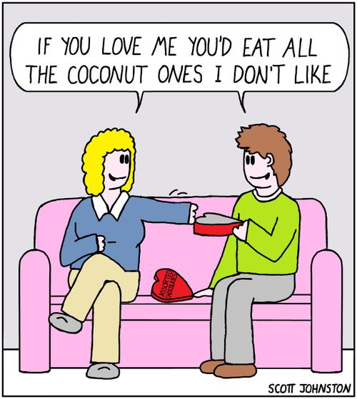 "If you love me you'd eat all the coconut ones I don't like."