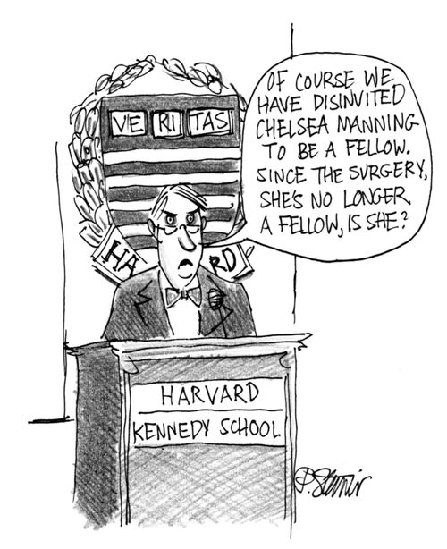 "Of course we have disinvited Chelsea Manning to be a fellow. Since the surgery, she's no longer a fellow, is she?"