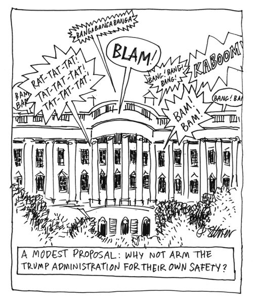 "A modest proposal: Why not arm the Trump administration for their own safety?"