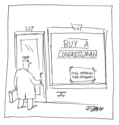 "Buy a congressman. Still offering N.R.A. discounts."