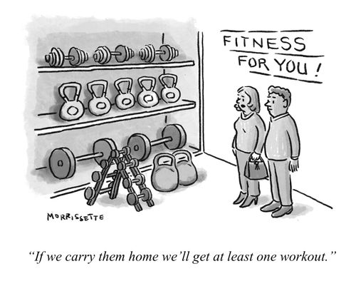 "If we carry them home we’ll get at least one workout."