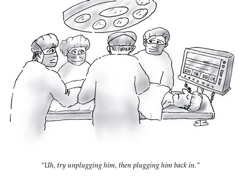 "Uh, try unplugging him, then plugging him back in."