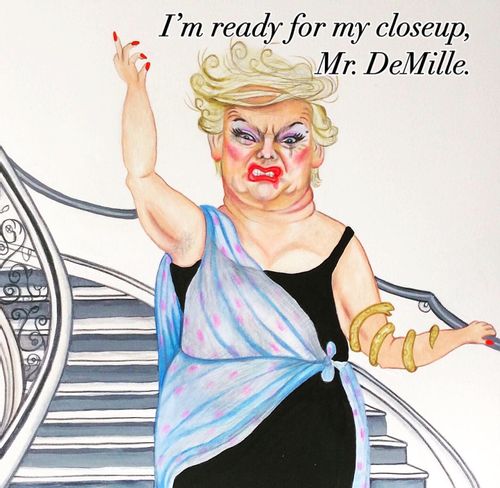 "I'm ready for my closeup, Mr. DeMille."