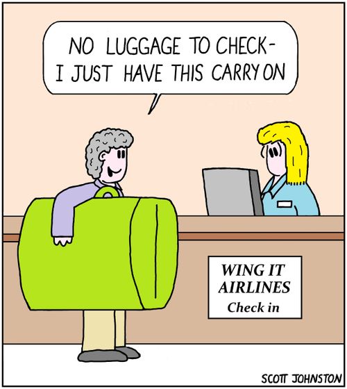 "No luggage to check - I just have this carry on."