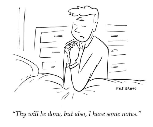"Thy will be one, but also, I have some notes."